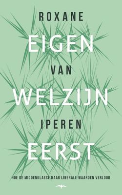 Eigen welzijn eerst - Roxane van Iperen - ebook