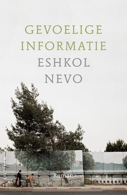 Gevoelige informatie - Eshkol Nevo - ebook