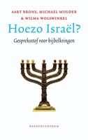 Hoezo Israël? - Aart Brons, Michael Mulder, Wilma Wolswinkel - ebook