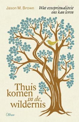 Thuiskomen in de wildernis (Paperback)