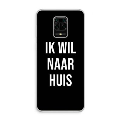 Ik wil naar huis - Zwart: Xiaomi Redmi Note 10 Lite Transparant Hoesje
