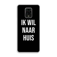 Ik wil naar huis - Zwart: Xiaomi Redmi Note 10 Lite Transparant Hoesje