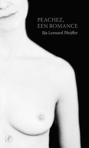 Peachez, een romance - Ilja Leonard Pfeijffer - ebook