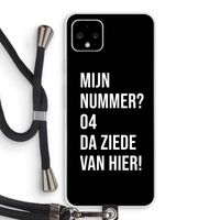 Da ziede van hier - Zwart: Pixel 4 XL Transparant Hoesje met koord
