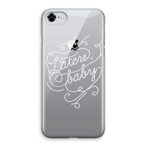 Laters, baby: iPhone 8 Transparant Hoesje