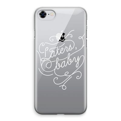 Laters, baby: iPhone 8 Transparant Hoesje
