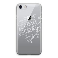 Laters, baby: iPhone 8 Transparant Hoesje