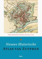 Nieuwe historische atlas van Zutphen (Paperback)
