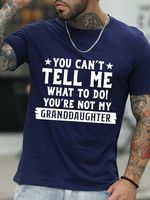 You Can't Tell Me What To Do You're Not My Granddaughters Letter Shirt