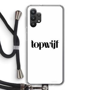 Topwijf Wit: Samsung Galaxy A32 5G Transparant Hoesje met koord