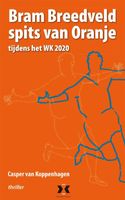 Bram Breedveld spits van Oranje - Casper van Koppenhagen - ebook