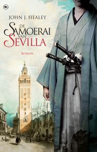 De samoerai van Sevilla - John J. Healey - ebook