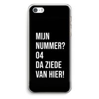 Da ziede van hier - Zwart: iPhone 5 / 5S / SE Transparant Hoesje