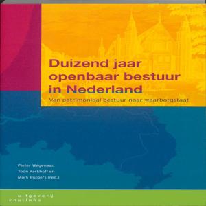 Duizend jaar openbaar bestuur in Nederland (Paperback)