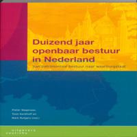 Duizend jaar openbaar bestuur in Nederland (Paperback)