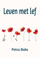 Leven met lef - Petra Baks - ebook