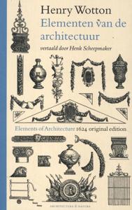 Henry Wotton - Elementen van de architectuur (Paperback)