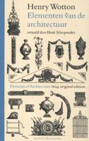 Henry Wotton - Elementen van de architectuur (Paperback)