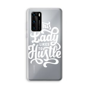 Hustle Lady: Huawei P40 Transparant Hoesje