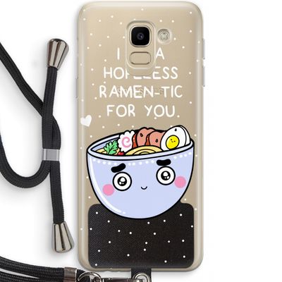 I'm A Hopeless Ramen-Tic For You: Samsung Galaxy J6 (2018) Transparant Hoesje met koord