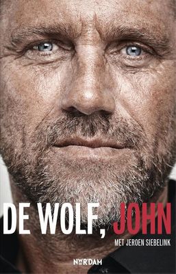 De Wolf, John - John de Wolf, Jeroen Siebelink - ebook