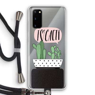 I love cacti: Samsung Galaxy S20 Transparant Hoesje met koord