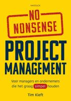 No-nonsense projectmanagement - Tim Kieft - ebook
