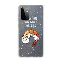 You're Shrimply The Best: Samsung Galaxy A72 Transparant Hoesje