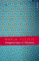 Volgend jaar in Teheran (Paperback)