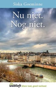 Nu niet. Nog niet - Siska Goeminne - ebook