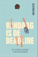 Vandaag is de deadline (Paperback)