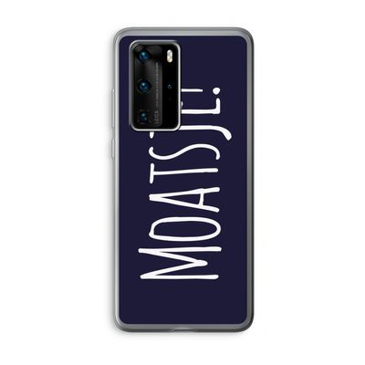 Moatsje!: Huawei P40 Pro Transparant Hoesje