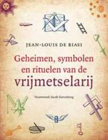 Geheimen, symbolen en rituelen van de vrijmetselarij - Jean-Louis de Biasi - ebook