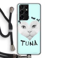 You had me at tuna: Samsung Galaxy S21 Ultra Transparant Hoesje met koord You had me at tuna: Samsung Galaxy S21 Ultra Transparant Hoesje met koord