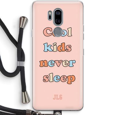 Cool Kids Never Sleep: LG G7 Thinq Transparant Hoesje met koord