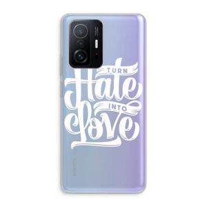 Turn hate into love: Xiaomi 11T Transparant Hoesje