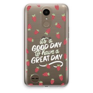 Don't forget to have a great day: LG K10 (2017) Transparant Hoesje