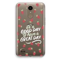 Don't forget to have a great day: LG K10 (2017) Transparant Hoesje