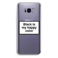 Black is my happy color: Samsung Galaxy S8 Plus Transparant Hoesje