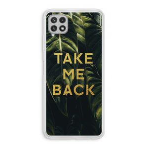 Take me back: Samsung Galaxy A22 4G Transparant Hoesje
