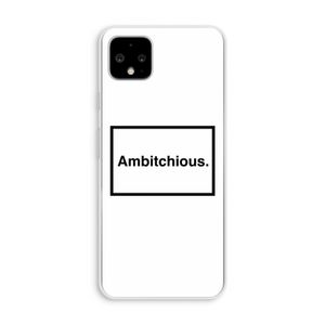 Ambitchious: Pixel 4 XL Transparant Hoesje