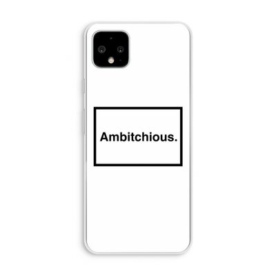 Ambitchious: Pixel 4 XL Transparant Hoesje