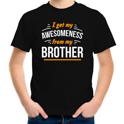 I get my awesomeness from my brother/ broer t-shirt zwart voor kinderen