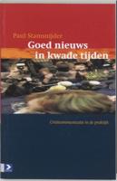 Goed nieuws in kwade tijden (Hardback)