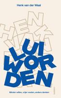 Lui worden - Henk van der Waal - ebook