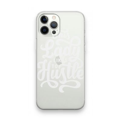 Hustle Lady: iPhone 12 Pro Max Transparant Hoesje