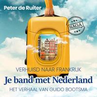 Je band met Nederland - Verhuisd naar Frankrijk (Guido Bootsma) Je band met Nederland - Verhuisd naar Frankrijk (Guido Bootsma)