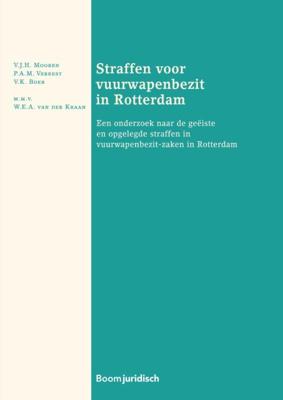 Straffen voor vuurwapenbezit in Rotterdam (Paperback)