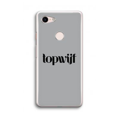 Topwijf Grijs Zwart: Google Pixel 3 Transparant Hoesje
