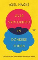 Over vrolijkheid in donkere tijden (Paperback) Over vrolijkheid in donkere tijden (Paperback)